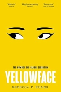 Yellowface by Rebecca F. Kuang Yellowface by Rebecca F. Kuang